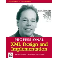 Xml Design And Implementation - Paul Spencer