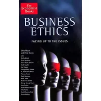 Business Ethics: Facing Up To the Issues - Chris Moon, Clive Bonny, W. Michael Hoffman