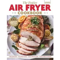 Future Publishing The Festive Air Fryer Cookbook. - Unknown Author