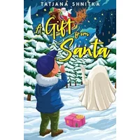 A Gift from Santa - Tatjana Shnitka