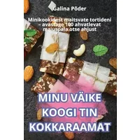 Minu Väike Koogi Tin Kokkaraamat (Estonian Edition) - Galina Põder