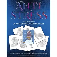 36 Anti Stress Coloring Pages: This book has 36 coloring sheets that can be used to color in, frame, and/or meditate over: This book can be - James Manning
