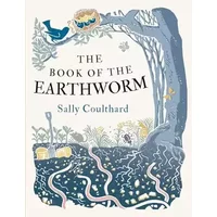 The Book of the Earthworm - Sally Coulthard