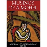 Musings of a Mohel - Abraham J Benyunes