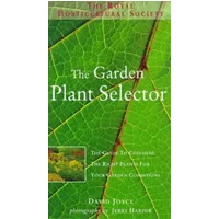Royal Horticultural Society: the Garden Plant Selector - David Joyce, Royal Horticultural Society