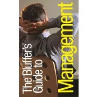 The Bluffer's Guide To Management - John Courtis, Elizabeth B. Ratcliffe, David Allsop