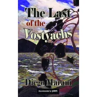 The Last of the Vostyachs - Diego Marani