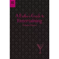 A Butler's Guide to Entertaining at Home - Nicholas Clayton