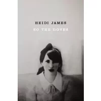 So the Doves - Heidi James