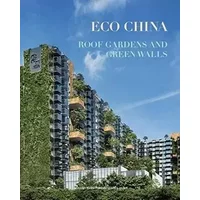 Eco China: Roof Garden and Green Walls - Jialin Tong
