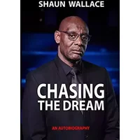 Chasing the Dream - Shaun Wallace