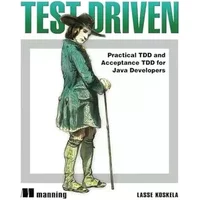 Test Driven: TDD and Acceptance TDD for Java Developers - Lasse Koskela