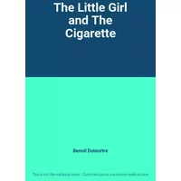 The Little Girl and The Cigarette - Benoit Duteurtre