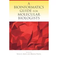 A Bioinformatics Guide for Molecular Biologists - Sarah J. Aerni
