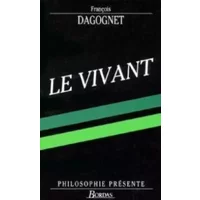 Le Vivant - François Dagognet