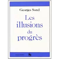 Les illusions du progrès - Georges Sorel