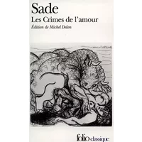 Les Crimes de l'amour: Nouvelles héroïques et tragiques - Marquis de Sade