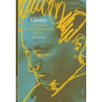 Giono: Le roman, un divertissement de roi - Henri Godard