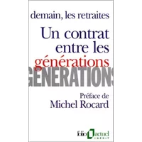 Un Contrat entre les générations: Demain, les retraites - Collectifs