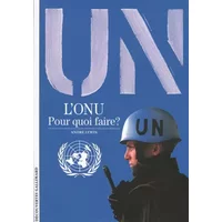 L'ONU, pour quoi faire ? - André Lewin