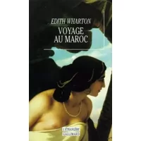 Voyage au Maroc : Récit - Edith Wharton