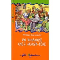 Un dimanche chez grand-père - Philippe Dupasquier