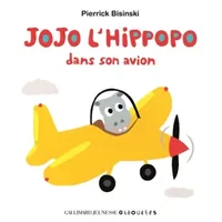 Jojo l'hippopo dans son avion - Pierrick Bisinski