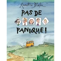 PAS DE PANIQUE - A partir de 5 ans - Quentin Blake, Catherine Gibert
