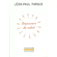 Déjeuners de soleil - Léon-Paul Fargue