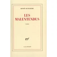 Les malentendus - Benoît Duteurtre