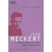 Nous sommes tous des assassins - Jean Meckert, Hervé Delouche, Stéfanie Delestré