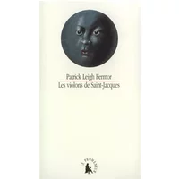 Les Violons de Saint-Jacques: Un conte des Antilles - Patrick Leigh Fermor, Matila C. Ghyka