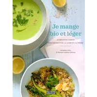 Je mange bio et léger: 50 recettes veggie pour retrouver la ligne et la forme - Géraldine Olivo, Myriam Gauthier-Moreau