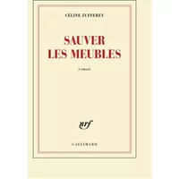 Sauver les meubles - Céline Zufferey