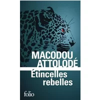 Étincelles rebelles - Macodou Attolodé