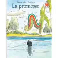 La promesse - Jeanne Willis, Tony Ross, Anne Krief