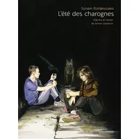 L'été des charognes - Simon Johannin, Sylvain Bordesoules