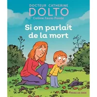 SI ON PARLAIT DE LA MORT - Catherine Dolto, Colline Faure-Poirée