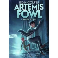 Artemis Fowl. 2 : Mission polaire - Folio Junior - A partir de 11 ans - Eoin Colfer, Jean-François Ménard