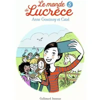 Le monde de Lucrèce, 5 - Roman cadet - Dès 8 ans - Anne Goscinny, Catel