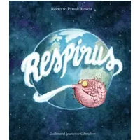 Respirus - Dès 7 ans - Roberto Prual-Reavis