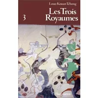 Les Trois Royaumes, tome 3 - Louo Kouan-Tchong