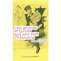 Les grands articles qui ont fait l'histoire - Patrick Eveno