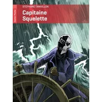 Capitaine Squelette - Stéphane Tamaillon