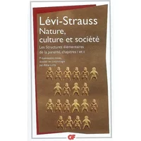 Nature, culture et société : Les Structures élémentaires de la parenté chapitres 1 et 2 - Claude Levi-Strauss