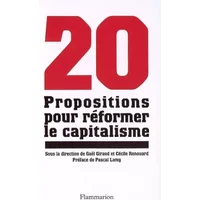 Vingt propositions pour réformer le capitalisme - Gaël Giraud, Cécile Renouard