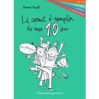Le carnet à remplir de mes 10 ans - Ronan Badel