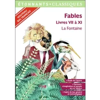Fables : Livres VII à XI - spécial Bac 2020 - Delphine Urban, Laurence Rauline, Jean de La Fontaine