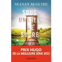 Sous un ciel de sucre - Seanan McGuire, Benjamin Kuntzer