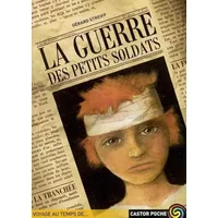 La Guerre des petits soldats - Gérard Streiff